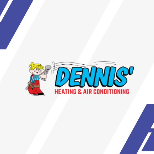 Dennis' Heating & Air Conditioning