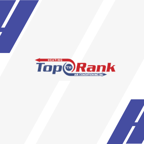 Top Rank Heating And Air Conditioning Inc.